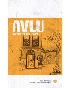 Avlu - Dünyada Bir Gizli Bahçe