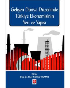 Gelişen Dünya Düzeninde Türkiye Ekonomisinin Yeri ve Yapısı