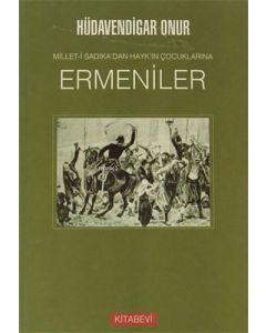 Millet-i Sadıka’dan Hayk’ın Çocuklarına Ermeniler