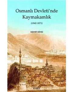 Osmanlı Devletinde Kaymakamlık (1842-1871)