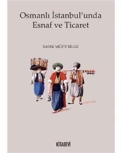 Osmanlı İstanbul'unda Esnaf ve Ticaret
