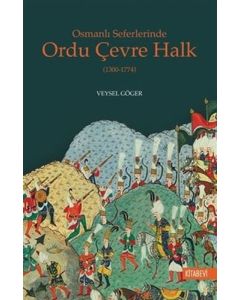Osmanlı Seferlerinde Ordu Çevre Halk 