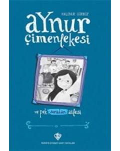 Aynur Çimenlekesi ve Pek Sıradan Ailesi