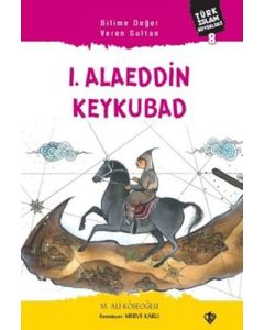 Türk İslam Büyükleri 8 - 1. Alaeddin Keykubad
