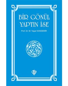 Bir Gönül Yaptın İse