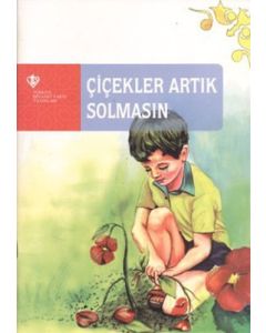 Çiçekler Artık Solmasın