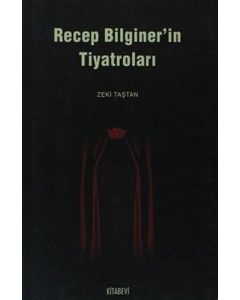 Recep Bilginer’in Tiyatroları