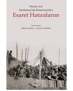 Sarıkamış'tan Krasnoyarsk'a Esaret Hatıralarım
