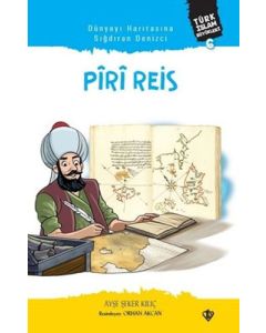 Türk İslam Büyükleri 6 - Dünyayı Haritasına Sığdıran Denizci Piri Reis 