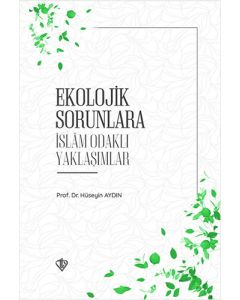 Ekolojik Sorunlara İslam Odaklı Yaklaşımlar