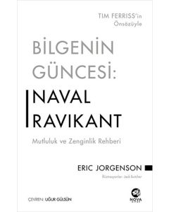 Bilgenin Güncesi: Naval Ravikant – Mutluluk ve Zenginlik Rehberi