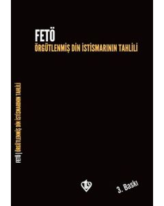 FETÖ: Örgütlenmiş Din İstismarının Tahlili