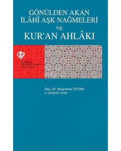 Gönülden Akan İlahi Aşk Nağmeleri ve Kur'an Ahlakı