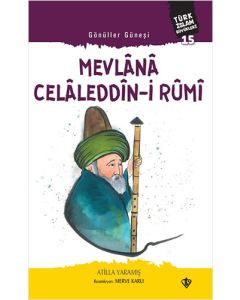 Gönüller Güneşi: Mevlana Celaleddin-i Rumi