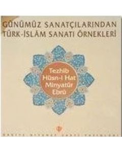 Günümüz Sanatçılarından Türk İslam Sanatı Örnekleri