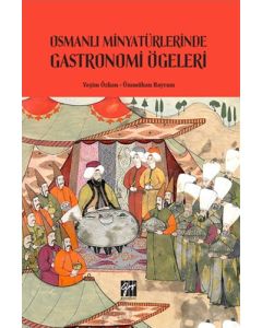 Osmanlı Minyatürlerinde Gastronomi Ögeleri