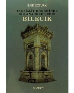 Tanzimat Döneminde Bir Anadolu Şehri Bilecik