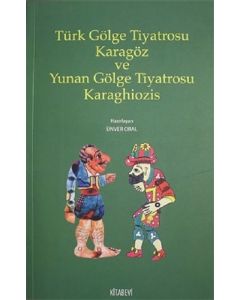 Türk Gölge Tiyatrosu Karagöz ve Yunan Gölge Tiyatrosu Karaghiozis