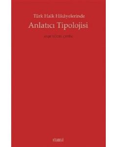Türk Halk Hikayelerinde Anlatıcı Tipolojisi