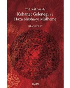 Türk Kültüründe Kehanet Geleneği ve Haza Nüsha-yı Mülheme
