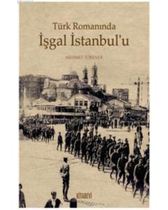 Türk Romanında İşgal İstanbul’u