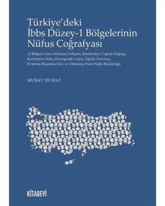Türkiye’deki İbbs Düzey-1 Bölgelerinin Nüfus Coğrafyası