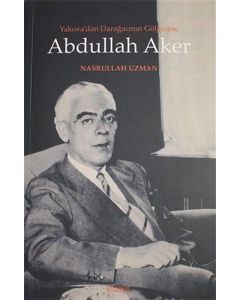 Yakova'dan Darağacının Gölgesine Abdullah Aker