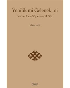 Yenilik mi Gelenek mi
