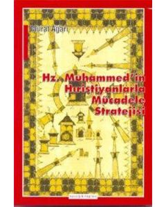 Hz. Muhammed’in Hıristiyanlarla Mücadele Stratejisi