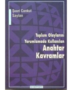 Toplum Olaylarını Yorumlamada Kullanılan Anahtar Kavramlar