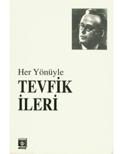 Her Yönüyle Tevfik İleri