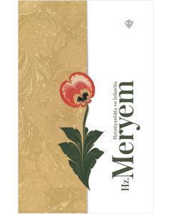 Hz. Meryem - Hıristiyanlıkta ve İslam’da