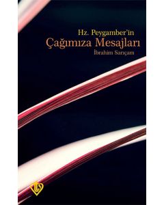 Hz. Peygamberin Çağımıza Mesajları