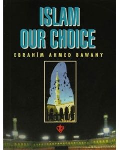 Islam Our Choice