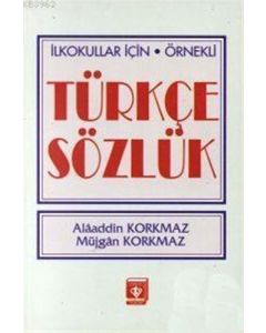 İlkokullar İçin Örnekli Türkçe Sözlük