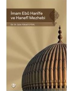 İmam Ebu Hanife ve Hanefi Mezhebi