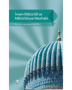 İmam Maturidi ve Maturidiyye Mezhebi