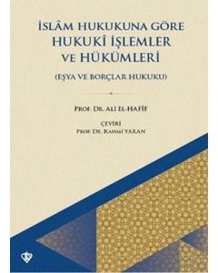 İslam Hukukuna Göre Hukuki İşlemler ve Hükümleri