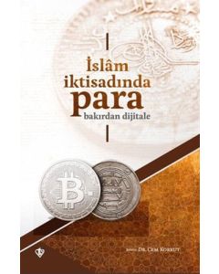 İslam İktisadında Para Bakırdan Dijitale