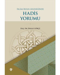 İslam İrfan Geleneğinde Hadis Yorumu