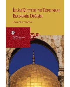 İslam Kültürü ve Toplumsal Ekonomik Değişim