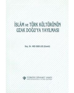İslam ve Türk Kültürünün Uzak Doğu'ya Yayılması