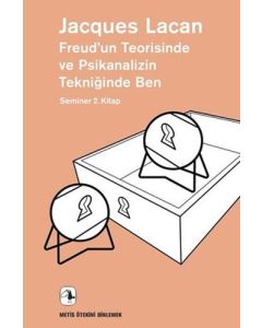 Freud’un Teorisinde ve Psikanalizin Tekniğinde Ben