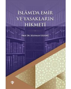 İslamda Emir ve Yasakların Hikmeti