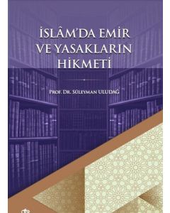 İslam'da Emir ve Yasakların Hikmeti