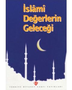 İslami Değerlerin Geleceği