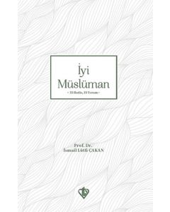 İyi Müslüman - 33 Hadis 33 Yorum
