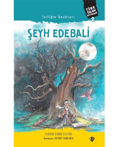 İyiliğin Anahtarı Şeyh Edebali
