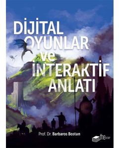 Dijital Oyunlar ve İnteraktif Anlatı