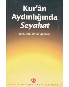 Kur'an Aydınlığında Seyahat 